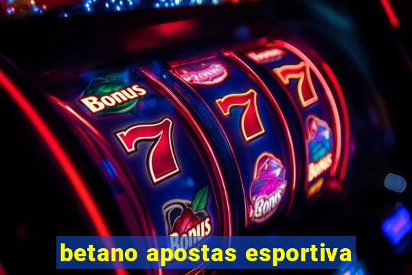 betano apostas esportiva